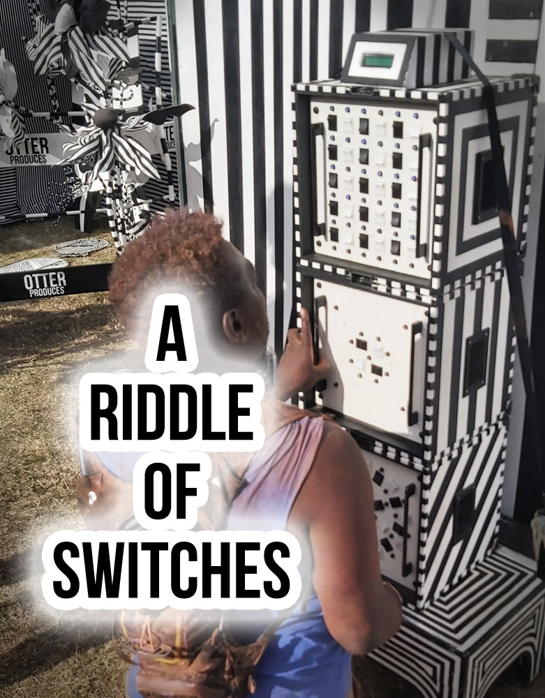 A Riddle of Switches presented by OTTER Produces